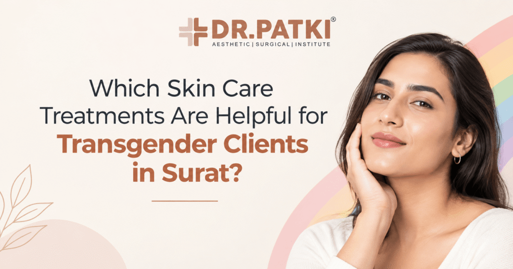 skin care treatment for transgender clients in surat